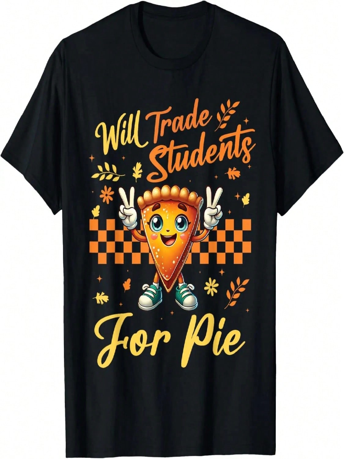 Will Trade Students For Pie Funny Teacher Fall Thanksgiving T-Shirt S разноцветный
