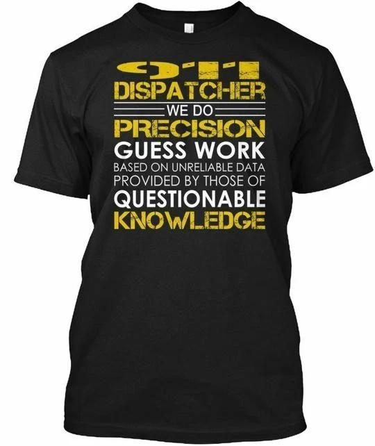 

911 Dispatcher Precision T shirt Made in the USA Size S to 5XL 3XL