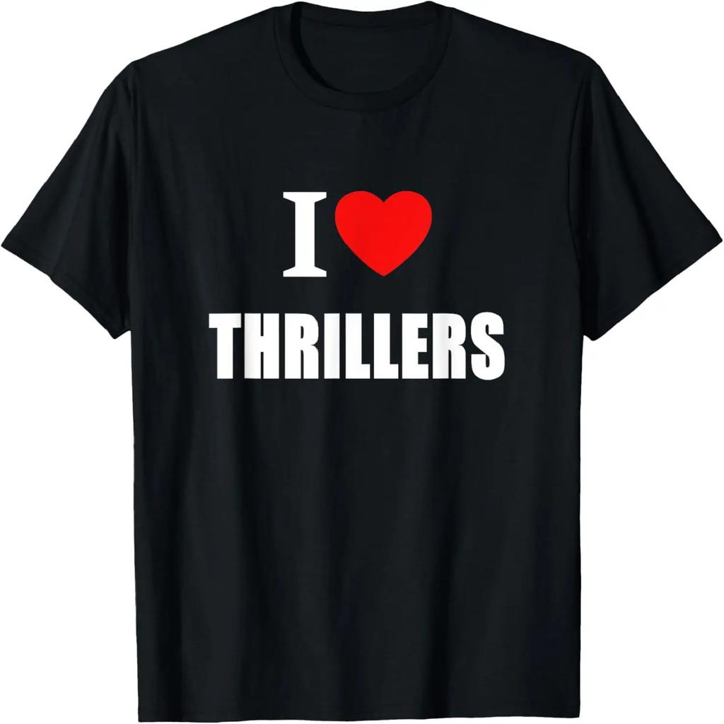 I Love Thrillers Books Movies Television Series T-Shirt