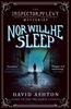 The Nor Will He Sleep : An Inspector McLevy Mystery 4 Book