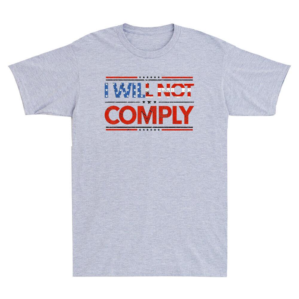 

I Will Not Comply No Mandates American Flag Medical Freedom Vintage Men T-Shirt Unisex T-Shirt XXXXL