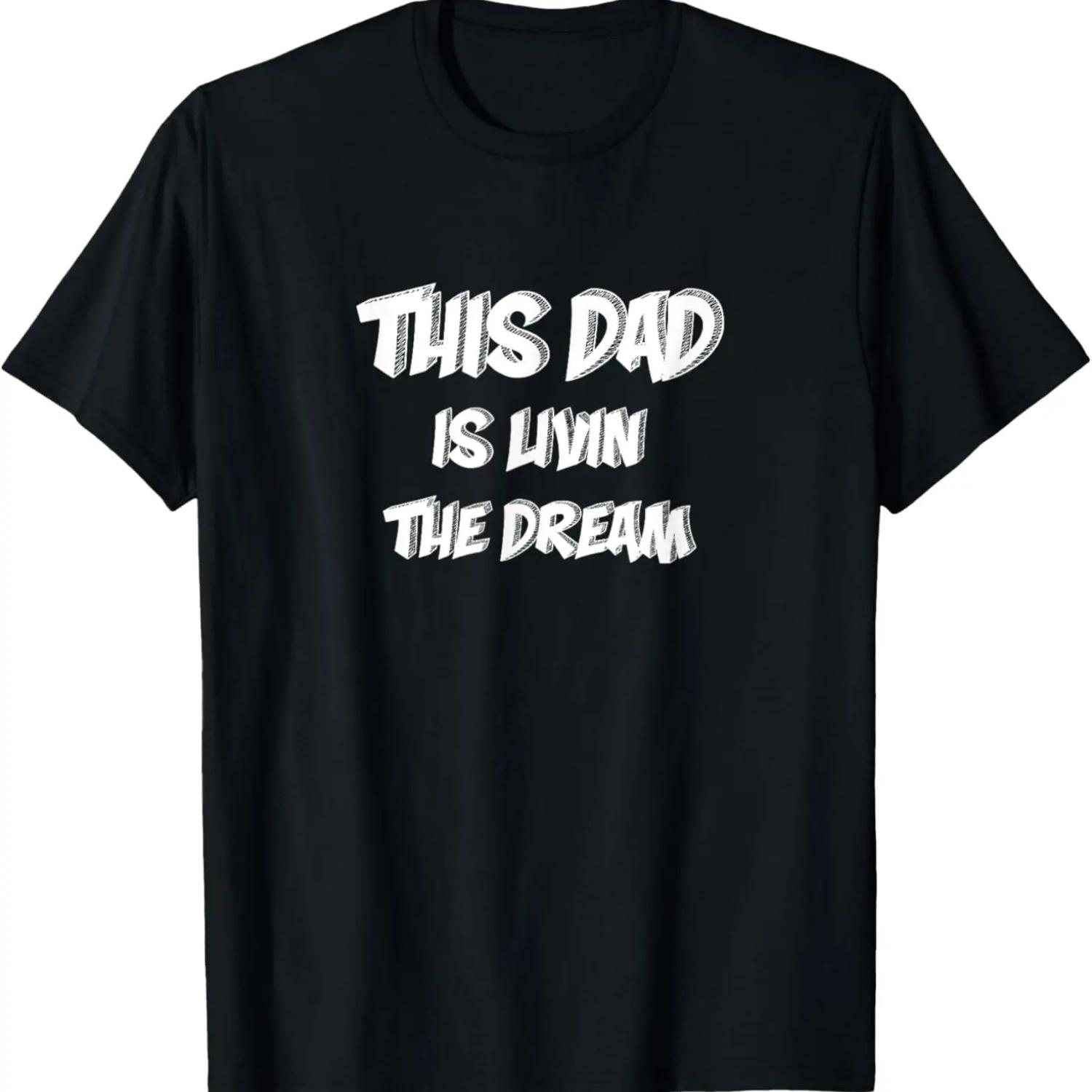 This Dad is Livin the Dream Funny Father s Day T-Shirt S чёрный