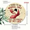 Vintage Flamingo Metal Wall Decor Aluminum Sign Humorous Quote 8x8 Inch