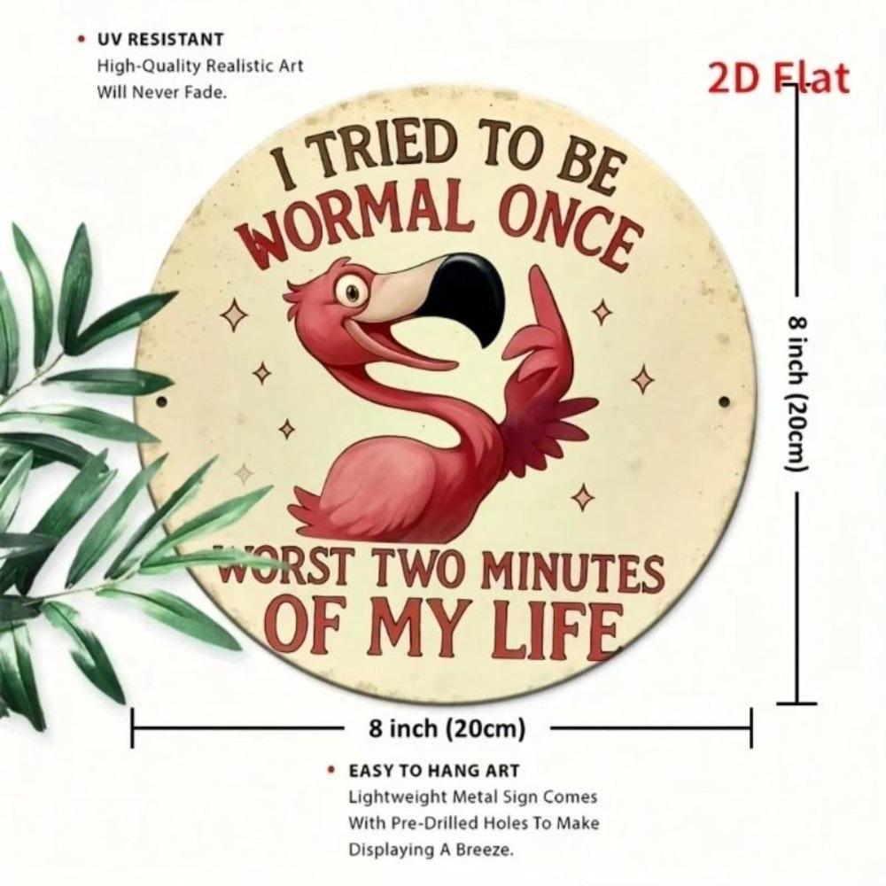 Vintage Flamingo Metal Wall Decor Aluminum Sign Humorous Quote 8x8 Inch