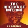 The Rioting of Inferno by E.J Cousins Paperback Book 9781739663780