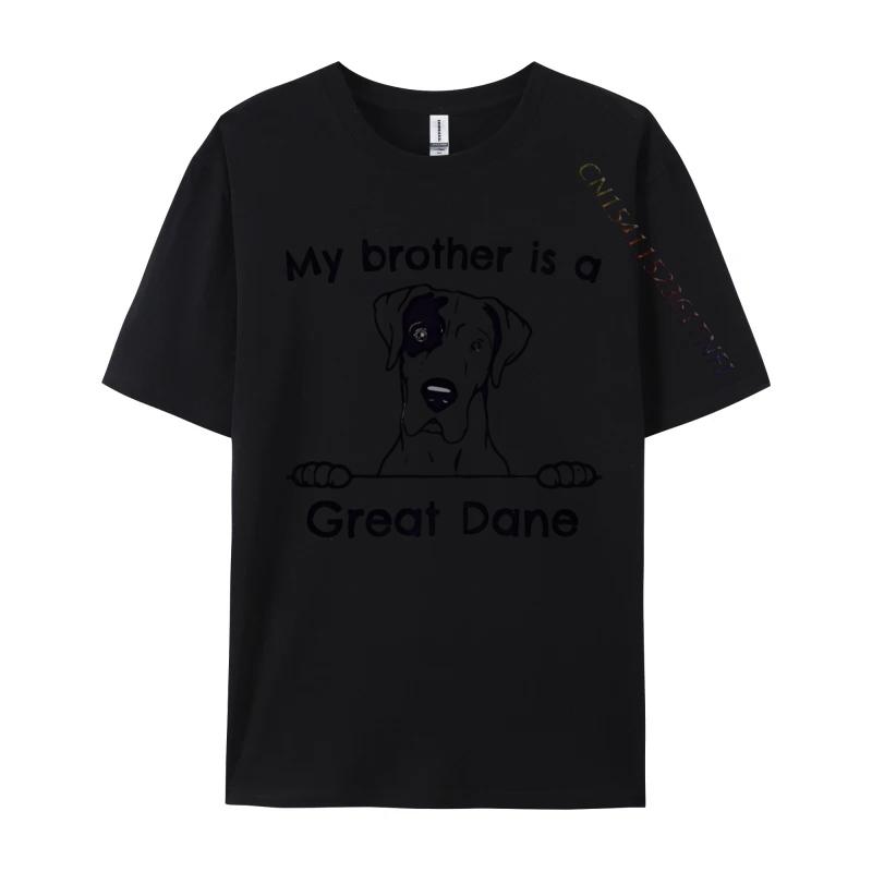 My Brother Is A Great Dane Cute Dog Breed Tshirt Man Vintage T Shirts Brand Clothing Cotton TeeShirt Graphic Shirts