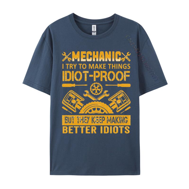 2024 Hot Sale Man T Shirt Mechanic I Try To Make Tshirt Tops Shirts All Cotton Printed On Tshirts Casual