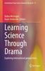 The Learning Science Through Drama : Exploring International Perspectives : 11 Book