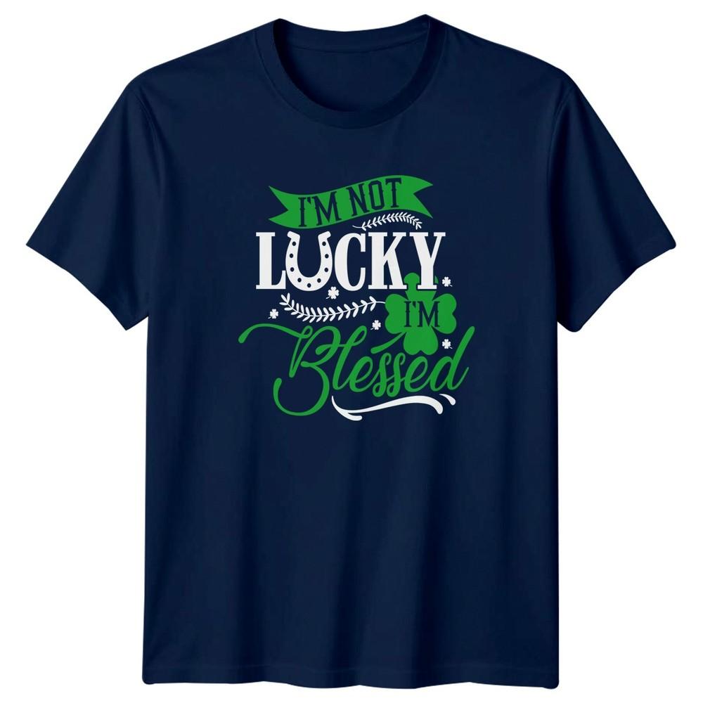I M Not Lucky I M Blessed TShirt St Patricks Day Irish Holiday