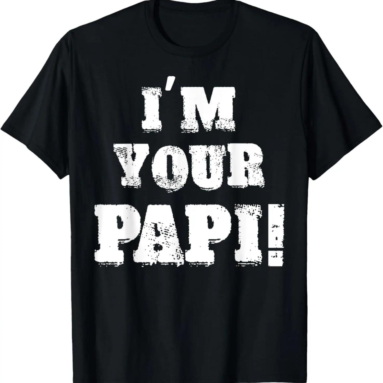 

Funny I m Your Papi T-Shirt S чёрный