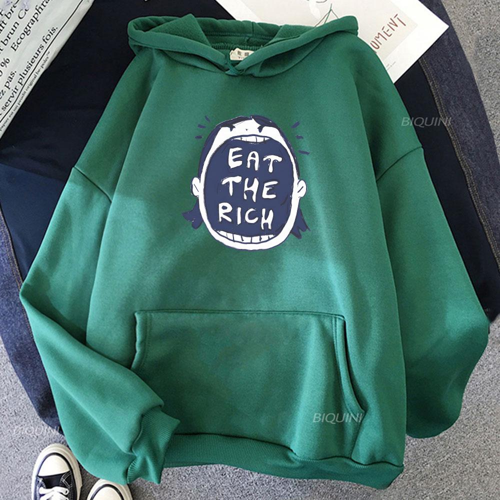 Eat The Rich Funny Graphic Hoodies Sudaderas Hombre Long Sleeve Men/Women Sweatshirts Hooded Pullovers Print Hoody