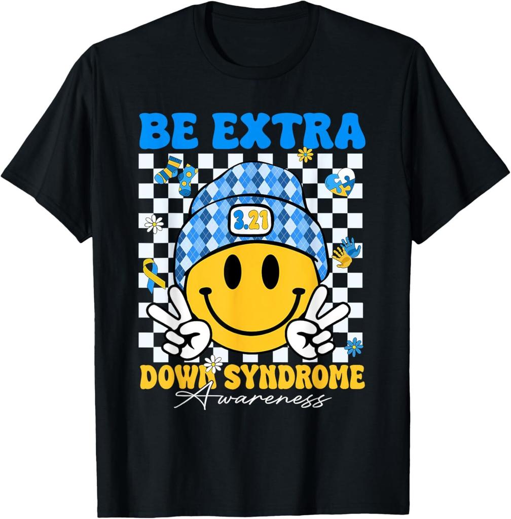 Groovy Be Extra Smile Face Down Syndrome Awareness Men Women T-Shirt