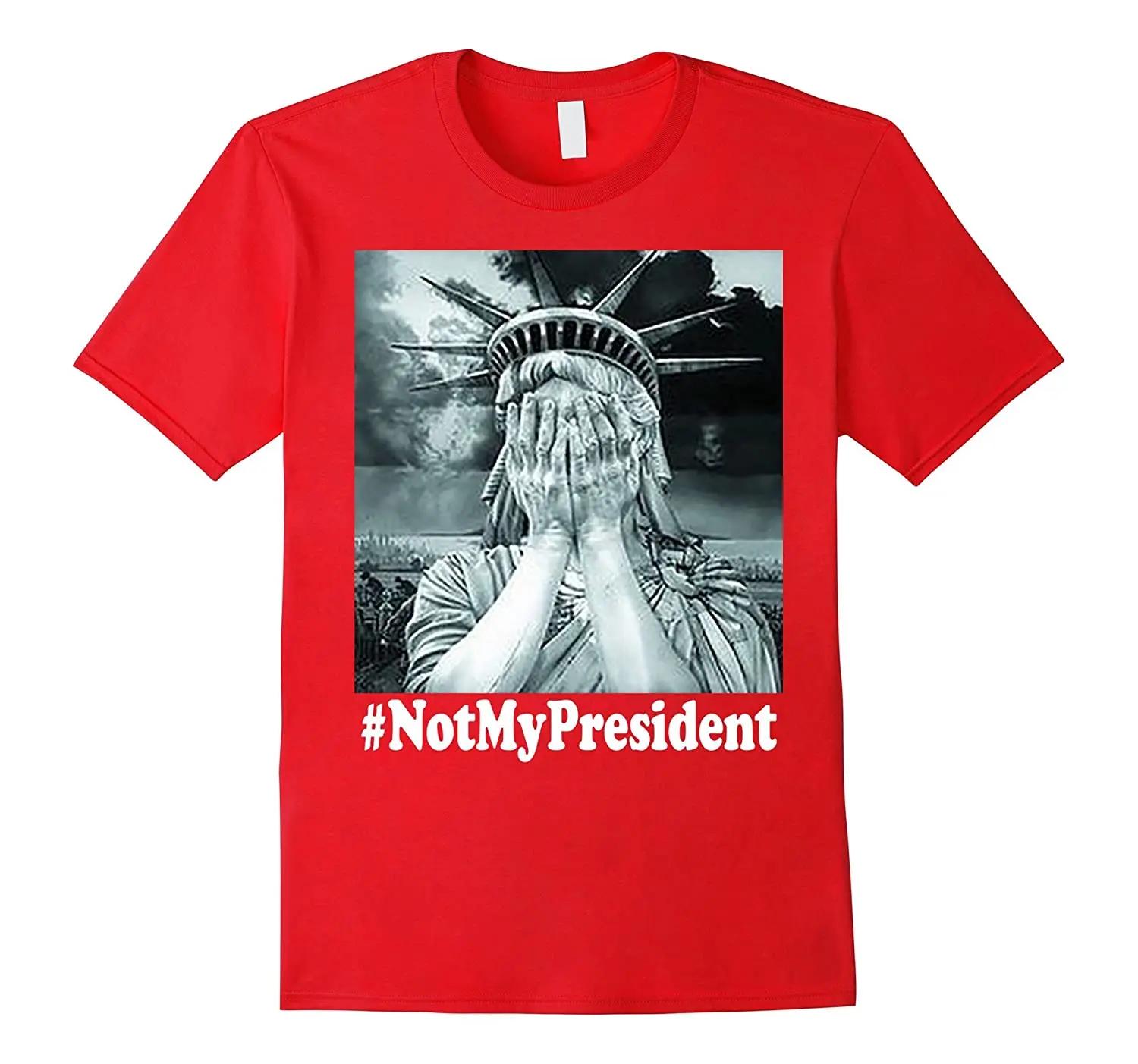 Not My President Creative Design Limited Edition TShirt Summer Cotton ONeck Short Sleeve Mens T Shirt New S3XL S
