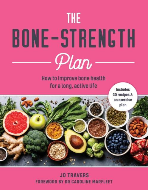 Kniha The Bone-Strength Plan : How To Improve Bone Health for a Long, Active Life
