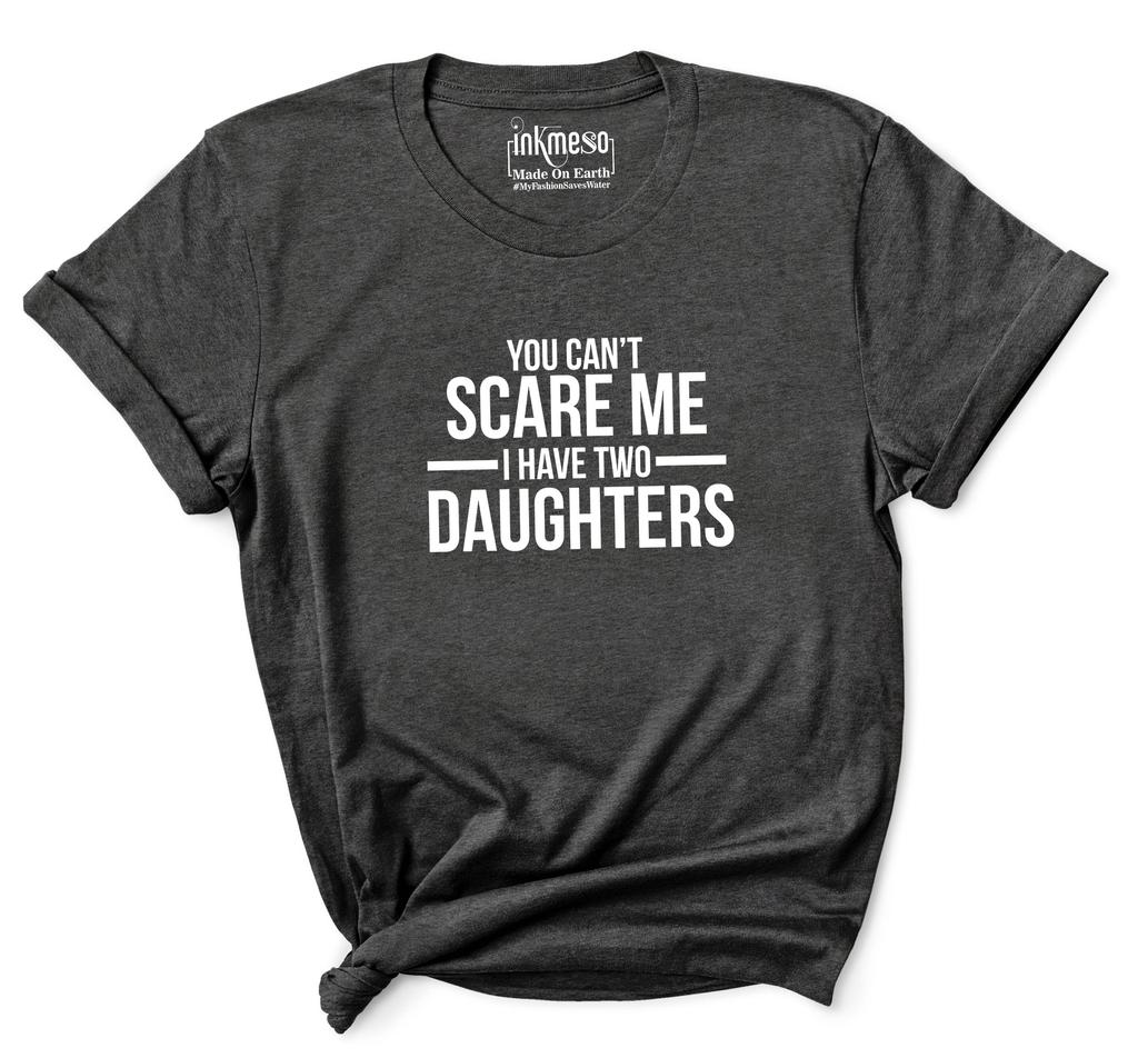 Inkmeso T-shirt Dla Matki   Nie Możesz Mnie Przestraszyć Mam Dwie Córki   Damskie T-shirty z Okrągłym Dekoltem