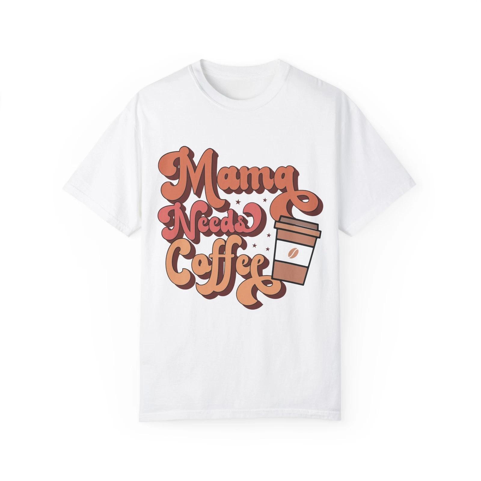 Mama Needs Coffee T shirt, Funny Coffee Lover Tee, Gift for Moms, Unisex S