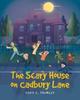 The The Scary House On Cadbury Lane Book