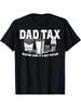 Dad Tax Making Sure It's Not Poison T Shirt