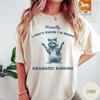 Honestly I Don't Think I'm Being Dramatic Enough Shirt, Funny Raccoon Tshirt, Graphic Retro Vintage T Shirt, Funny Gift
