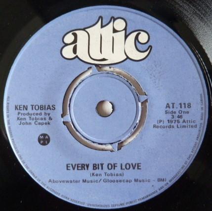 7inch Record KEN TOBIAS Every Bit Of Love AT118 Attic 1975 Canada Rock Used
