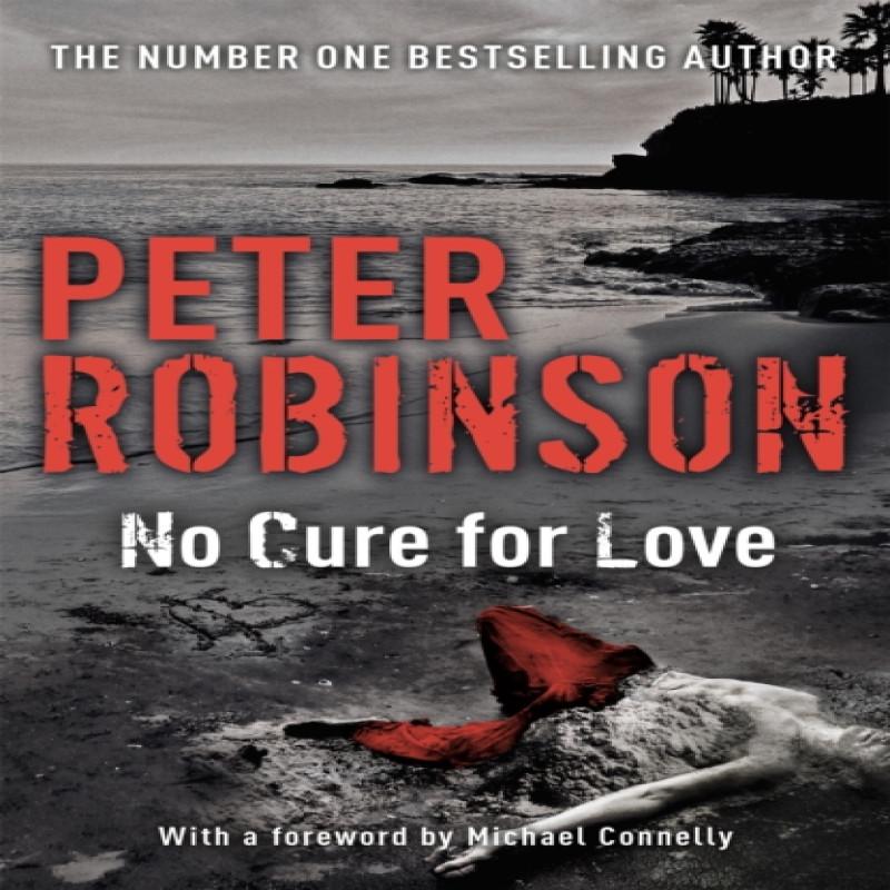 No Cure For Love by Peter Robinson Paperback Book 9781473610972