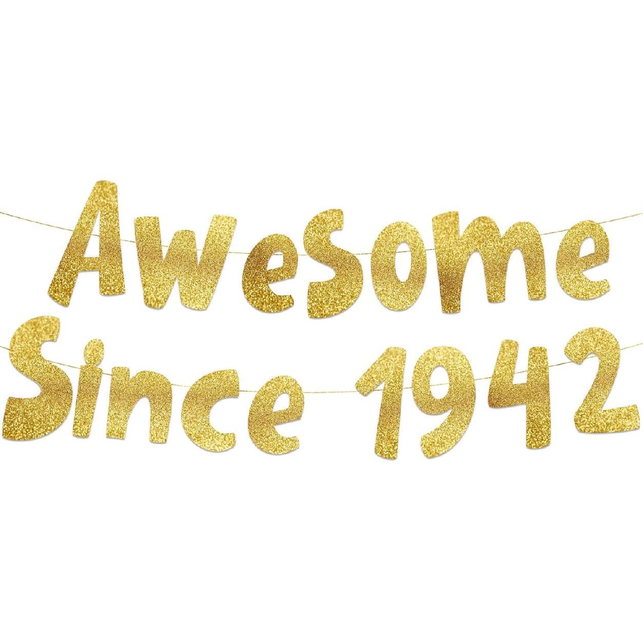 Awesome Since 1942 Gold Glitter Banner - 84th Birthday Party Decorations