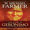 The Iliad of Geronimo by W Michael Farmer Paperback Book 9781633738010