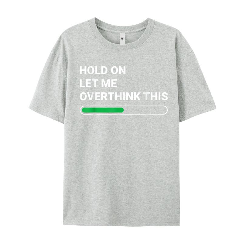 Family Short Sleeve Tops Tees Summer O Neck 100 Cotton Unisexs Tshirts Hold On Let Me Overthink Family Tees Classic
