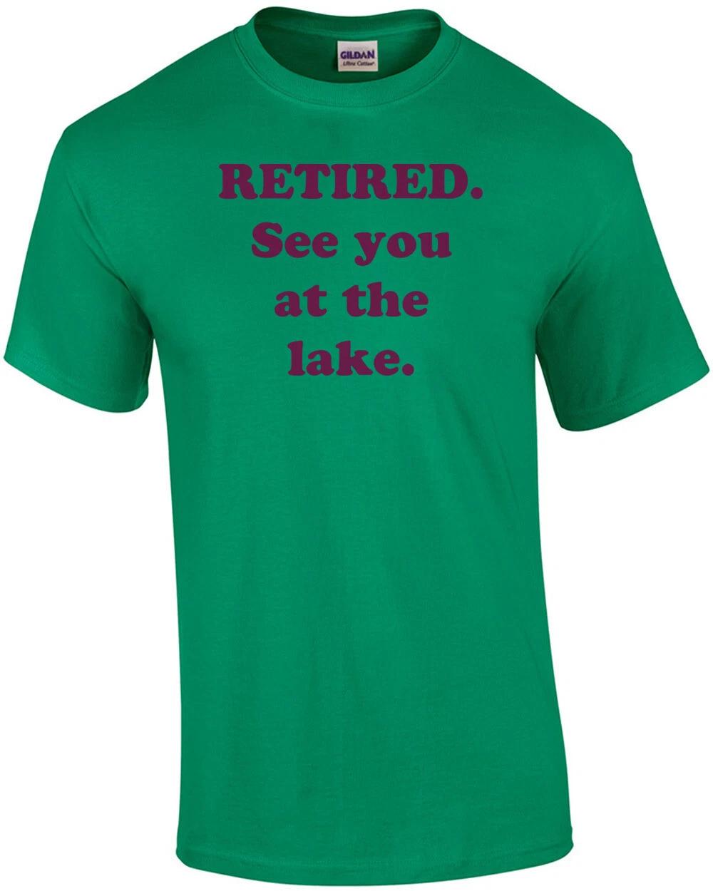 RETIRED. See you at the lake. Shirt M
