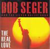 7inch Record BOB SEGER  THE SILVER BULLET BAND  The Real Love CL628 Capitol Records 1991 UK Rock Used
