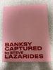 [USED] BANKSY CAPTURED by STEVE LAZARIDES Limited Edition