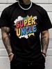 Unisex Summer White Short Sleeve Tee Pop Art Super Uncle Color Letter Graphic Crew Neck Loose Family Gift Male Casual Top