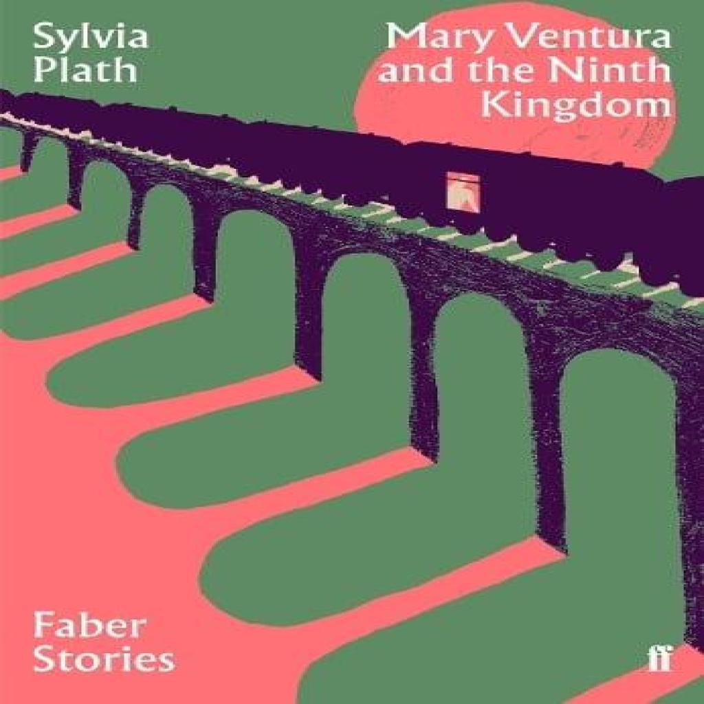 Mary Ventura and the Ninth Kingdom by Sylvia Plath Paperback Book 9780571351732