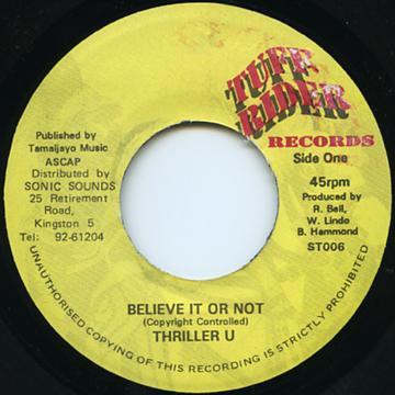 

7inch Record THRILLER U Believe It Or Not ST006 Tuff Rider Reco Jamaica Reggae Ska Dub Used