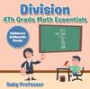 The Division 4th Grade Math Essentials Children's Arithmetic Books Book
