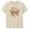 Meet Me At The Pumpkin Patch TShirt Fall Gift For Him And Her