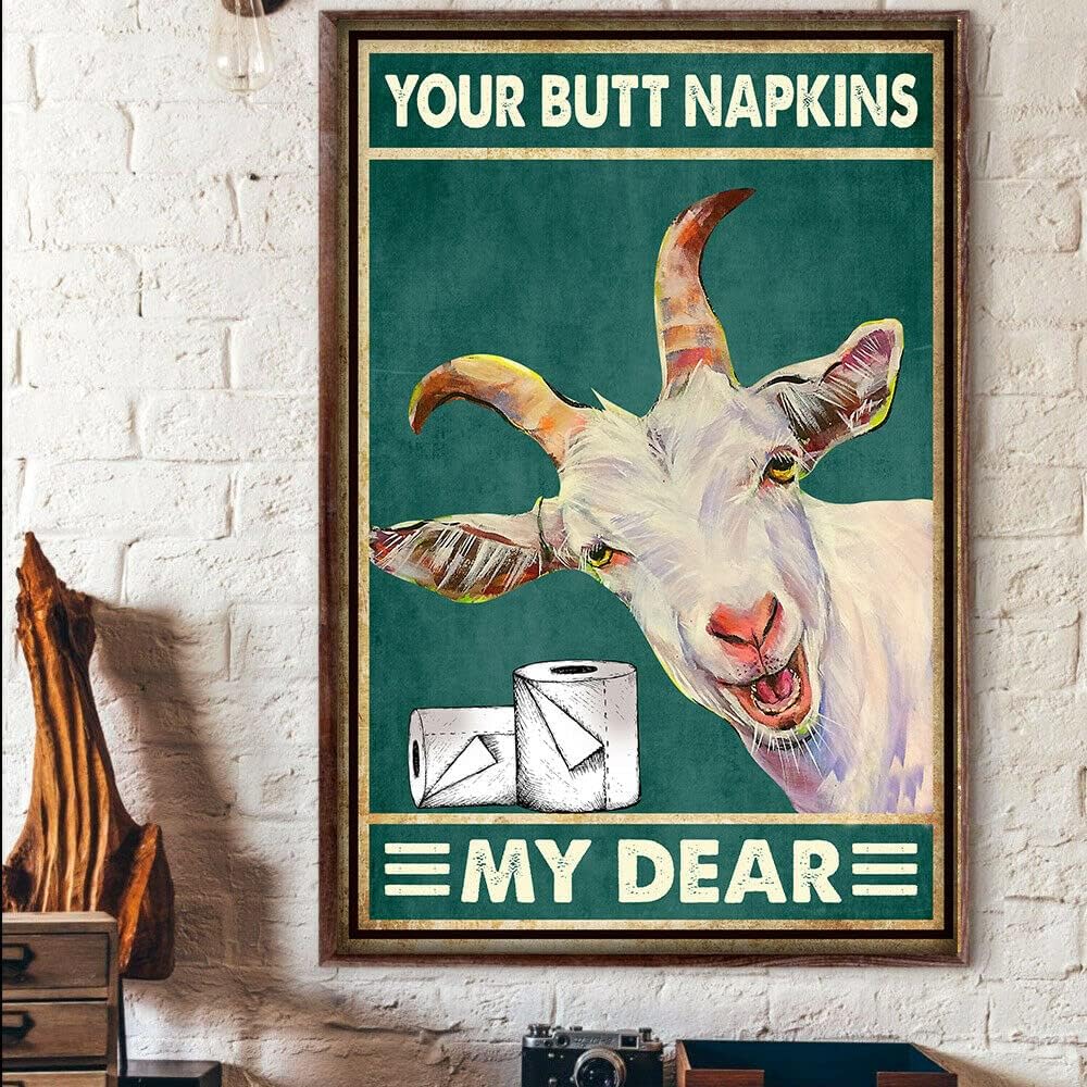 

Goat Your Butt Napkins My Dear Toilet Poster Funny Man Cave Garage Pub Garden Bar Novelty Gift Wall Plaque metal tin sign 20x30cm（7.8x11.8inch）