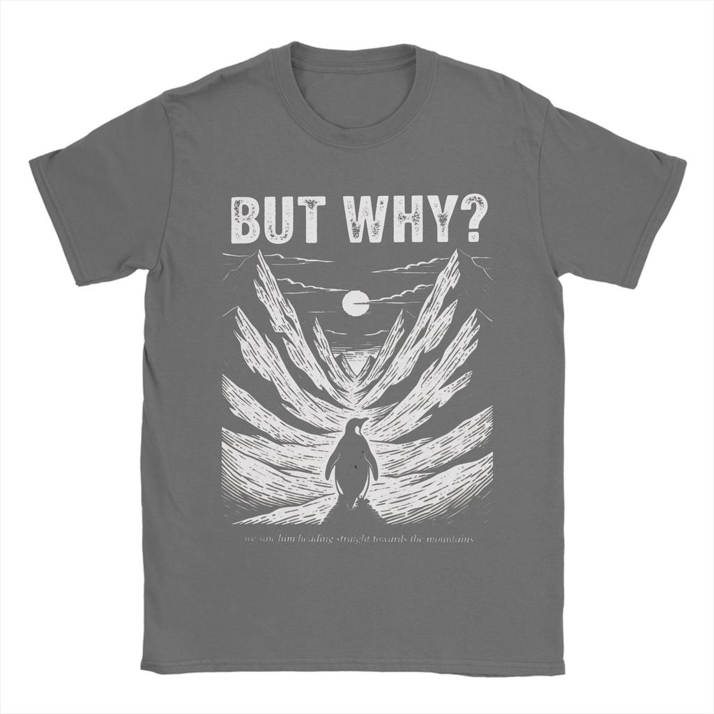 But Why Nihilist Funny Penguin Snowy Mountain Meme Mens T Shirt  Tees Short Sleeve O Neck TShirts Cotton Plus Size Tops