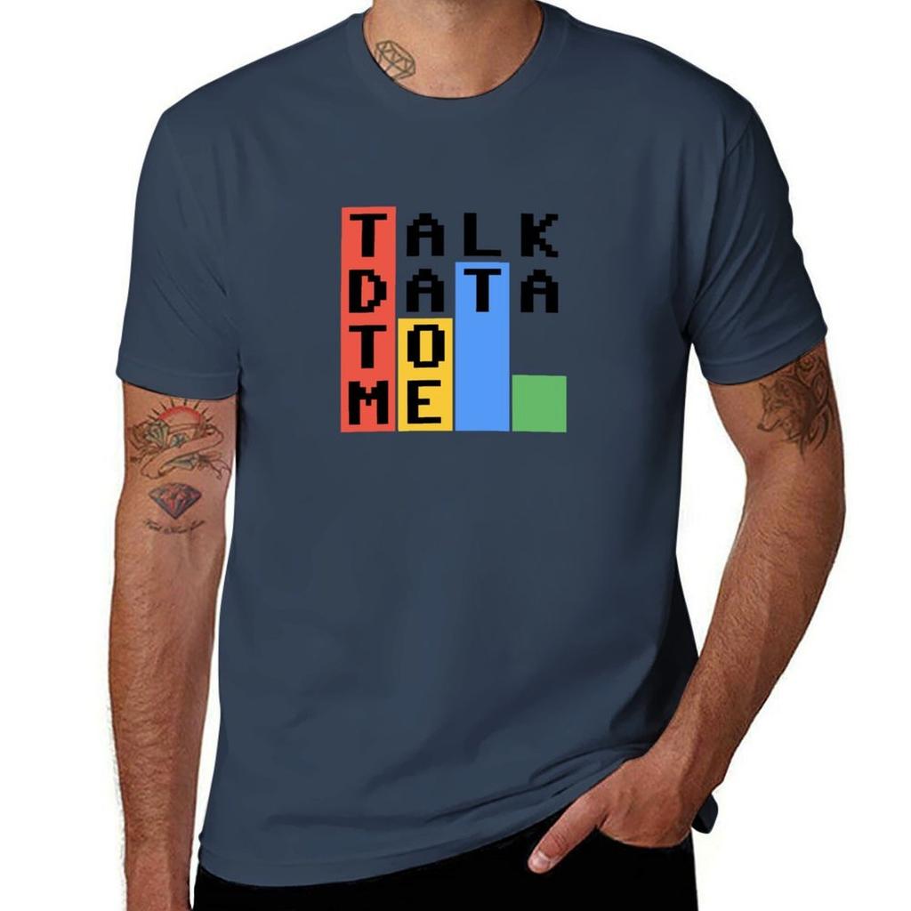 Talk Data To Me Tshirt Big And Tall Basic Tee Shirt