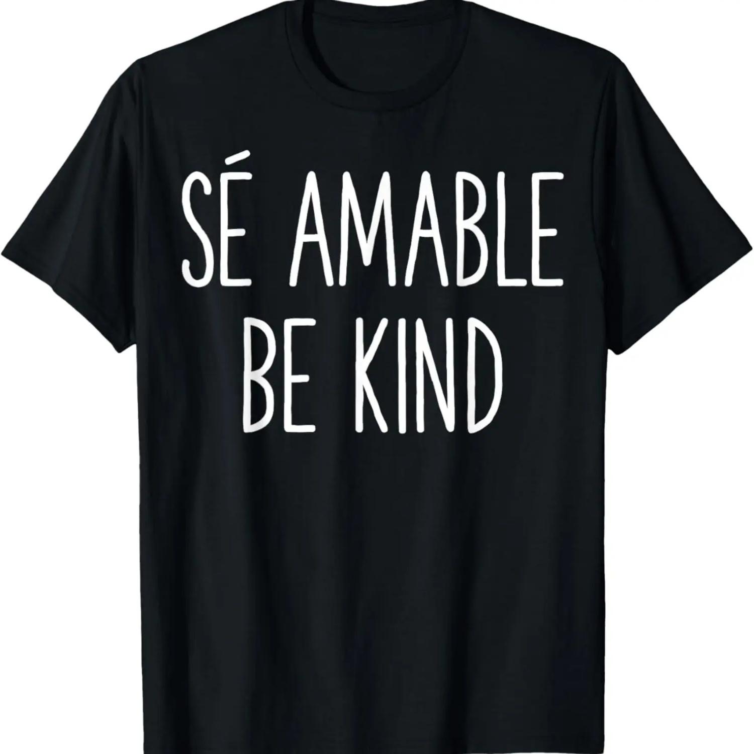 Be Kind In Spanish Se Amable Spanish Themed Gift T-Shirt S чёрный