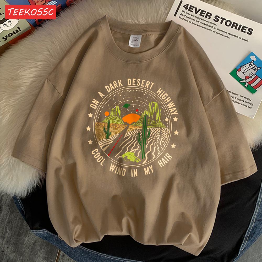 On A Dark Desert High Way Cool Wind In My Hair Mens Tees Lovely S-Xxxl T Shirt Kawaii Casual T Shirts Holiday Street Streetwear