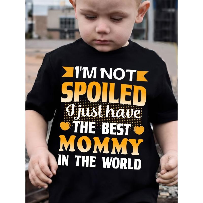 European sizes Boys' Fashion Kids' T-Shirt "I Just Have The Best Mommy" Letter Print Cute Short Sleeve Casual Top