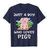 Just A Boy Who Loves Pigs  Funny Farmer TShirt Cotton Men Top TShirts Tees New Coming Customized