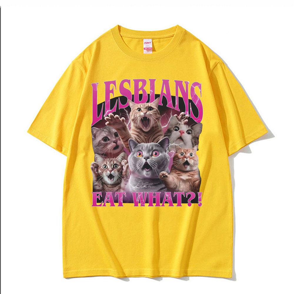 Lesbians Eat What?! Funny Offensive Silly Meme T Shirts Unisex Vintage Trend Oversized T-shirt Men Casual Comfort Cotton T Shirt
