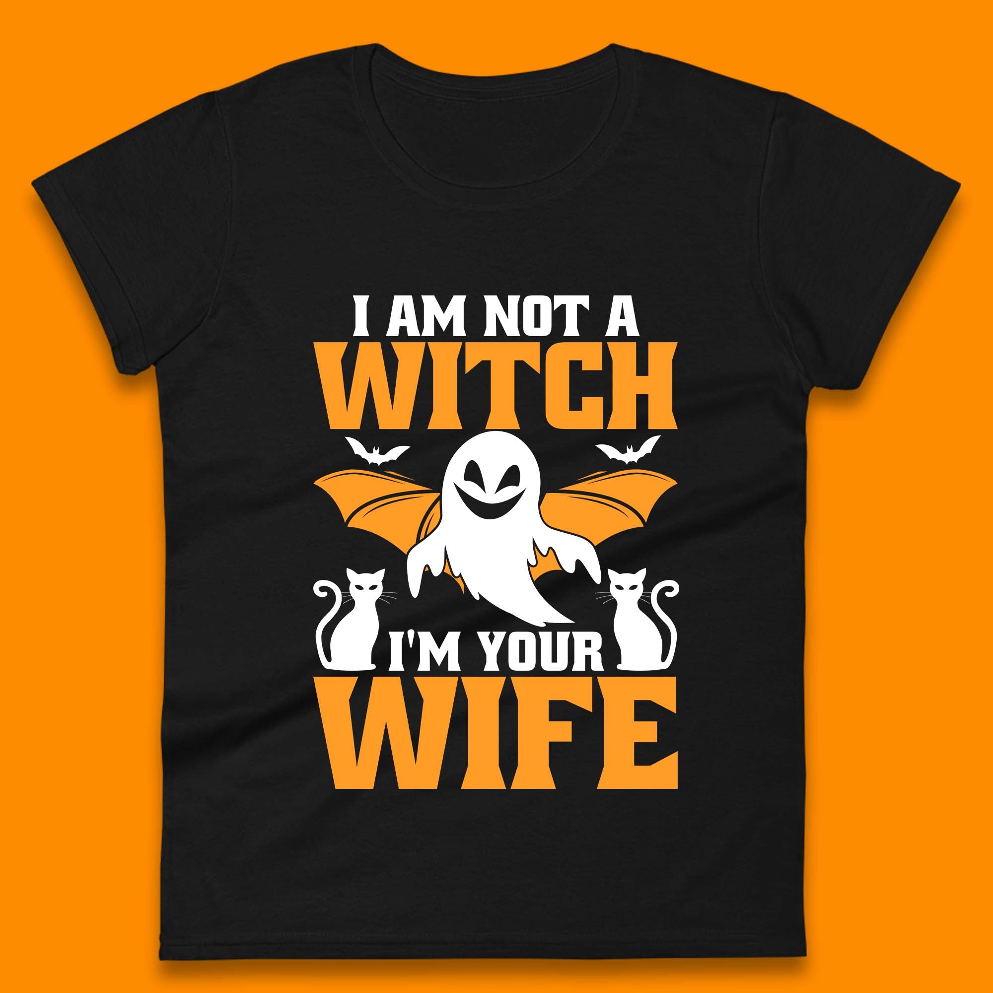 

I m Not A Witch I m Your Wife Funny Halloween Witch Ghost Womens Tee T Shirt Mens Tops Unisex Top S