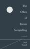 The Office of Future Storytelling by Neil Powell Paperback Book 9781803132617