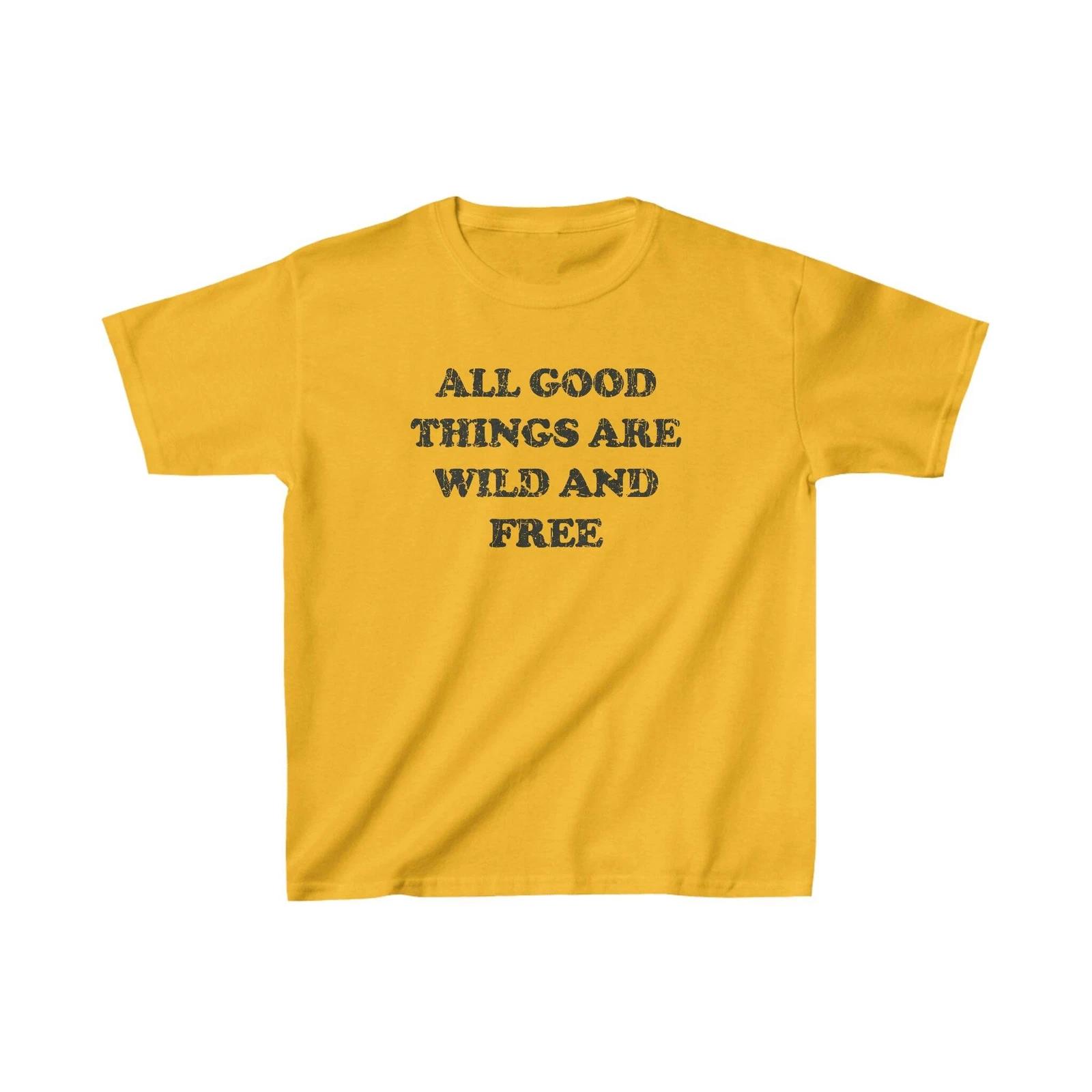 All Good Things Are Wild And Free 1851 Vintage Kid s T shirt S