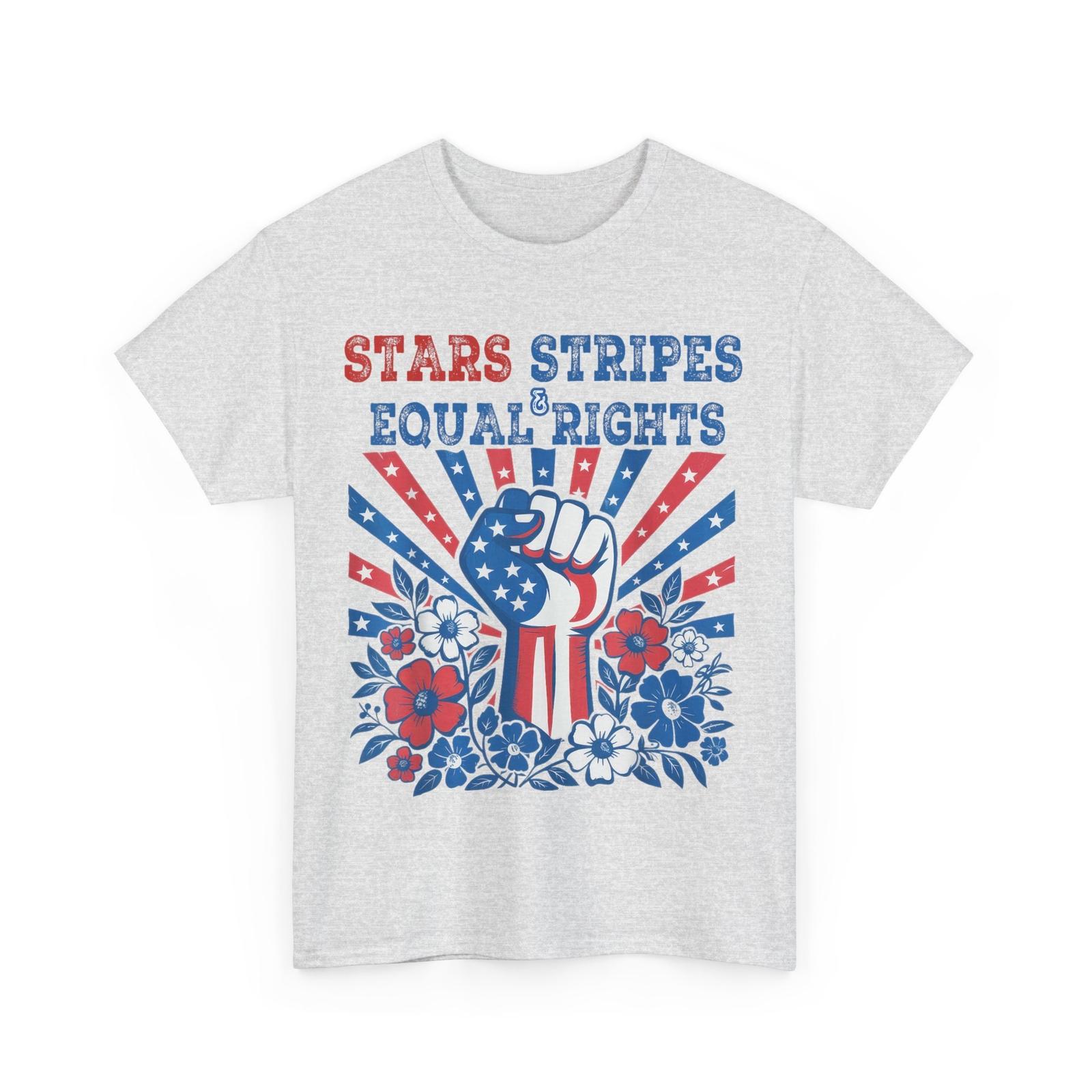 Fourth of July Shirt, Stars Stripes And Equal Rights 4th of July T-Shirt XXXXL