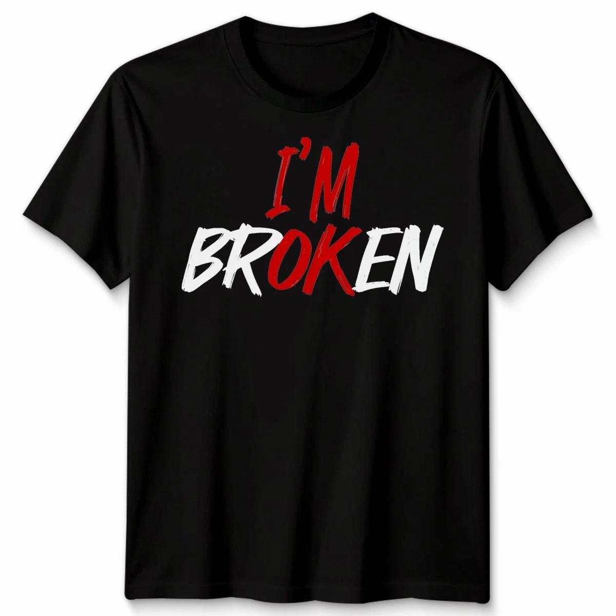 I M Ok I M Broken Unisex TShirt Ptsd Invisible Mental Health Awareness Xmas 4XL