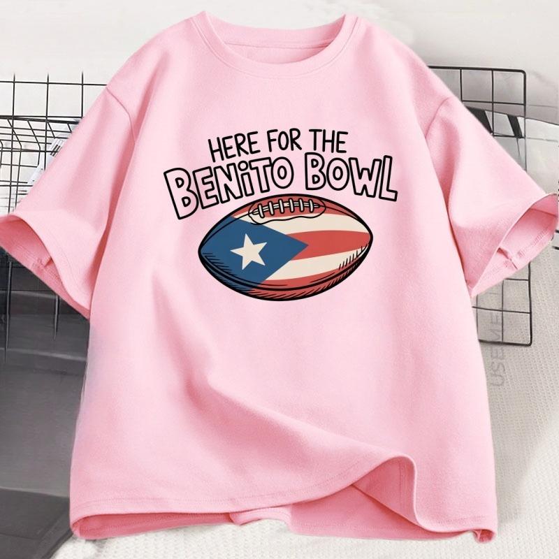 Here for The Benito Bowl Tshirt Casual Short Sleeve Tshirt Puerto Rico Football Midfield Show Tshirt Unisexs Top